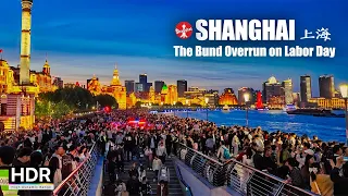 The Bund Overrun on Labor Day - Shanghai Walk - 4K HDR
