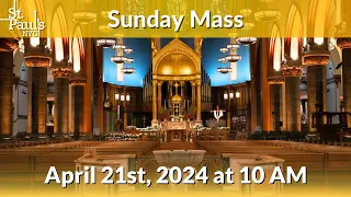 Sunday Mass - April 21st, 2024 at 5 PM