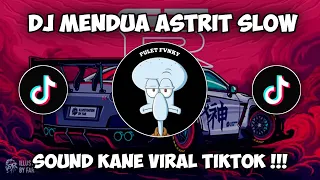 DJ MENDUA ASTRID SLOW SOUND MENGKANE VIRAL TIKTOK TERBARU 2024 !!!
