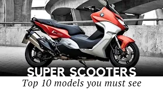 Top 10 Super Scooters with Largest Displacement Engines for Maximum Speed