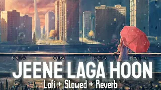 Jeene Laga Hoon [Slowed+Reverb] - Atif Aslam, Shreya Ghoshal