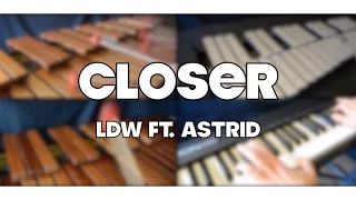 Closer - LDW ft Astrid (the Chainsmokers cover)