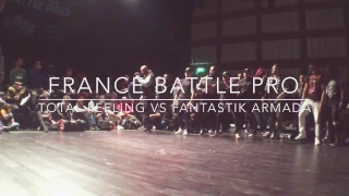 Total Feeling vs Fantastik Armada - France Battle Pro