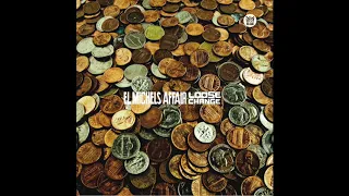 El Michels Affair - Loose Change -  Full Album Stream