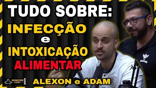 A DIFERENÇA ENTRE INFECÇÃO E INTOXICAÇÃO ALIMENTAR !  | ADAM ABBAS e ALEXON NOBRE