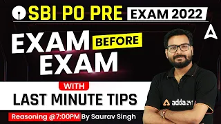 SBI PO 2022 | Exam Before Exam | WITH LAST MINUTE TIPS Reasoning by Saurav Singh
