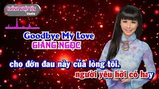 Karaoke Goodbye My Love Giáng Ngọc