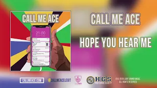 Call Me Ace - Hope You Hear Me (Official Audio) #AirplaneMode