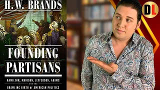 My thoughts on Founding Partisans by H. W. Brands | book review