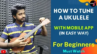 How To Tuning A Ukulele Using Mobile App For Beginners 2023 | Easy Ukulele Tutorial | GCEA