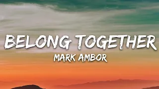 Mark Ambor - Belong Together (Lyrics)