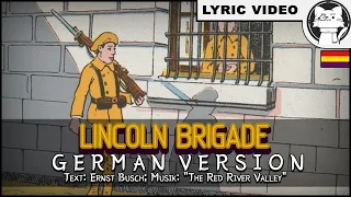 Lincoln Brigade  - Ernst Busch - GERMAN VERSION [⭐ LYRICS GER/ENG] [German Communist Song]