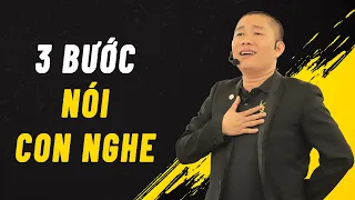 Muốn con nghe lời phải biết 3 bước này | Nguyễn Phùng Phong