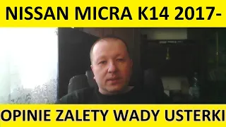 Nissan Micra K14 opinie, recenzja, zalety, wady, usterki, jaki silnik, spalanie, ceny, używane?