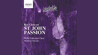 St. John Passion, Part I: Hymn: It Is A Thing Most Wonderful