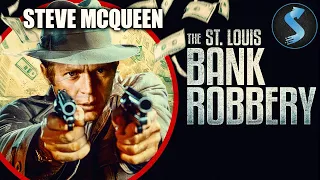 The St Louis Bank Robbery | Full Crime Movie | Steve McQueen | Crahan Denton | David Clarke