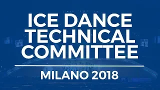 Ice Dance Technical Committee | Milano 2018