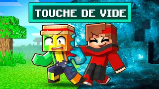 Minecraft Mais tout ce que je TOUCHE devient le VIDE !