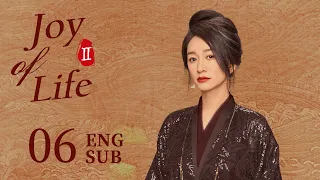 ENG SUB【Joy of Life S2】 EP06 | Fan Xian accused the Eldest Princess and the Second Prince in public