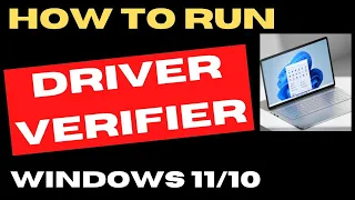 Run Driver Verifier on Windows 11 / 10