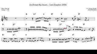 Un Break My Heart - Toni Braxton 1996 (Alto Sax Eb) [Sheet music]