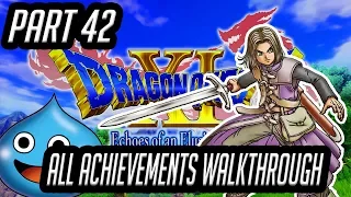 DRAGON QUEST XI - ALL ACHIEVEMENTS WALKTHROUGH - EP42 - A SPARK STILL SHINES