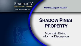 2021: August 30 | Shadow Pines Property Mountain Biking Informal Discussion