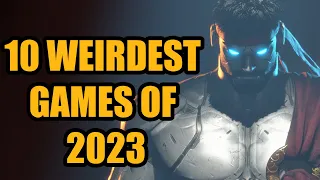 10 WEIRDEST Games of 2023 You Need To Try Out