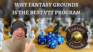 Why Fantasy Grounds is the Best VTT Program