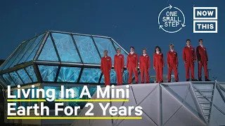 New Documentary Explains How Glass Dome Prepared Us for Mars Colonization | One Small Step | NowThis