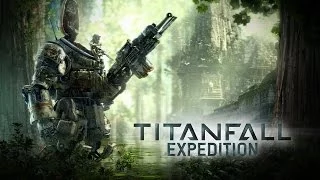 Titanfall: Expedition официальный трейлер