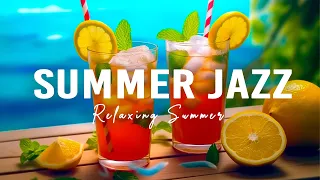 Summer July Jazz - Relaxing Morning Jazz and Sweet Bossa Nova Piano smooth for a relax