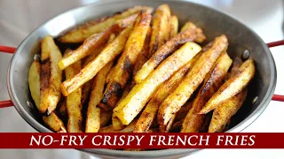 ¨Better than Fried¨ Oven-Baked Crispy French Fries