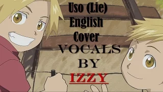 [Izzy] ENGLISH Uso "Lie" [FMA Brotherhood ED 1]