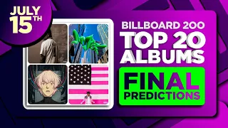 Billboard 200, Top 20 Albums | FINAL PREDICTIONS | July 15th, 2023