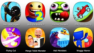 Stick War Legacy,Kick the Buddy 2,Zombie Tsunami,Hill Climb Racing,Flying Cut,Heli Monsters,Wuggy