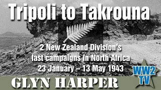 Tripoli to Takrouna - 2 New Zealand Division's last campaigns in North Africa