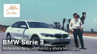 BMW Serie 3: Referente de su segmento y ahora Mexicano