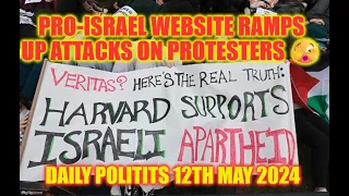 Pro-Israel website ramps up attacks on protesters 🫣 Daily PoliTITS 12th May 2024 #rafah #israel