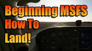 BEGINNING MSFS - LANDING