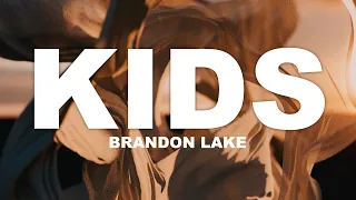 Brandon Lake - KIDS (Lyric Video) [THE MIRACLE WORKER’S WORKING A MIRACLE OUT]