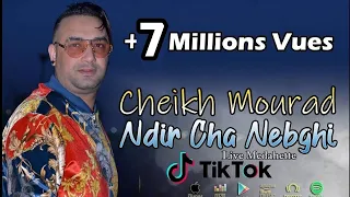 Cheikh Mourad | Ndir Cha Nabghi - ماتسالونيش | Succès TikTok 2021 • Live Medahette •