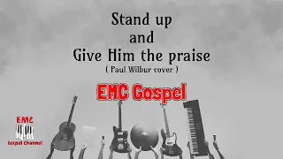 Stand up and give Him the praise ( Paul Wilbur cover ) EMC Gospel Jazz