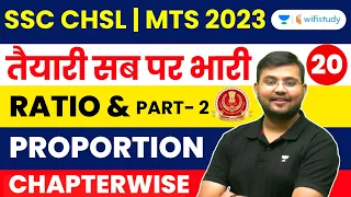 Ratio and Proportion | Part - 2 | Maths | SSC CHSL/MTS 2023 | Sahil Khandelwal