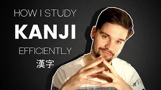 How To Study Kanji | The Most Efficient Way to Learn Kanji