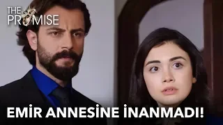 Emir annesine inanmadı! | Yemin 35. Bölüm