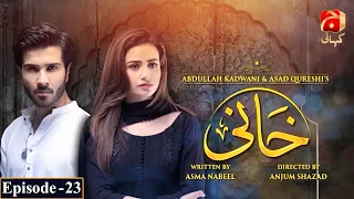 Khaani Episode 23 [HD] || Feroze Khan - Sana Javed || @GeoKahani