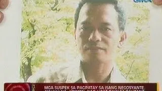 24 Oras: Mga suspek sa pagpatay sa isang negosyante sa Q.C., nahuli na