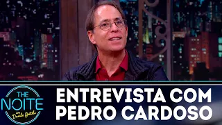 Entrevista com Pedro Cardoso | The Noite (05/07/18)