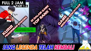 FULL 2 JAM!! SANG LEGENDA TELAH KEMBALI | Recap Alur Cerita Manhwa Manhua Part 1 - 6